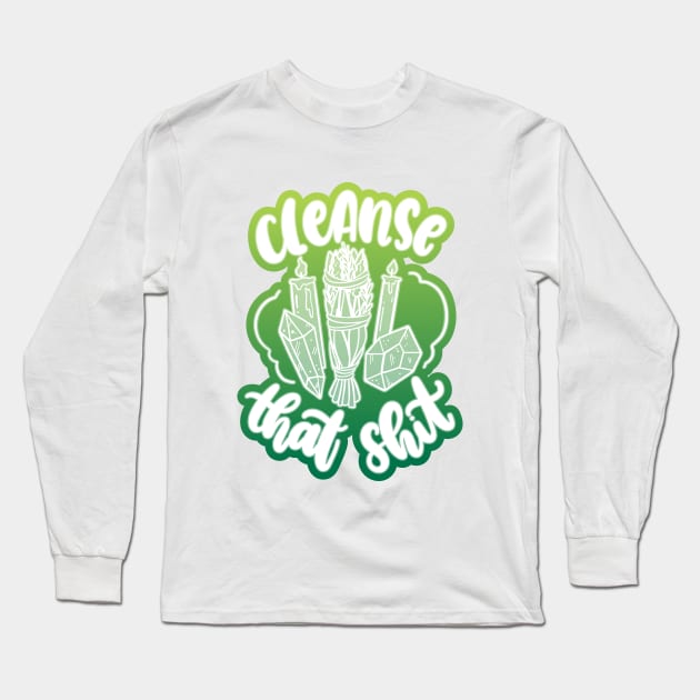 Cleanse That Shit Long Sleeve T-Shirt by Blot & Ink